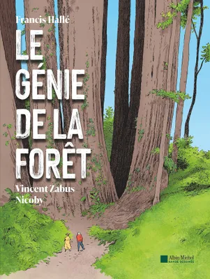 Vincent Zabus, Nicoby, Francis Hallé: Le Génie de la forêt (GraphicNovel, French language, 2025, Albin Michel)