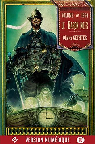 Olivier Gechter: Le Baron Noir - Volume 1864 (Paperback)