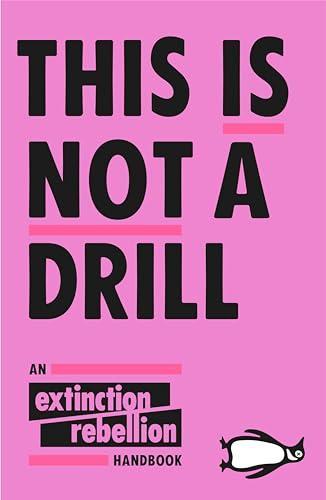 William J. Ripple, Mohamed Nasheed, Vandana Shiva, Hindou Oumarou Ibrahim, Susie Orbach, Jem Bendell, Roger Hallam, Caroline Lucas, Clive Lewis, Carne Ross, Rowan Williams, Gail Bradbrook, Douglas Rushkoff, Kate Raworth: This Is Not a Drill (2019)