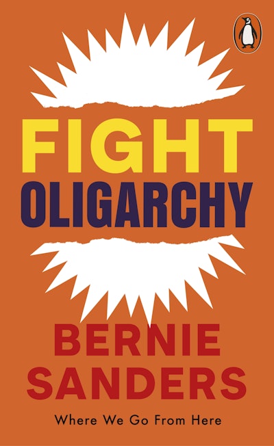 Bernie Sanders: Fight Oligarchy (2025, Penguin Books, Limited)