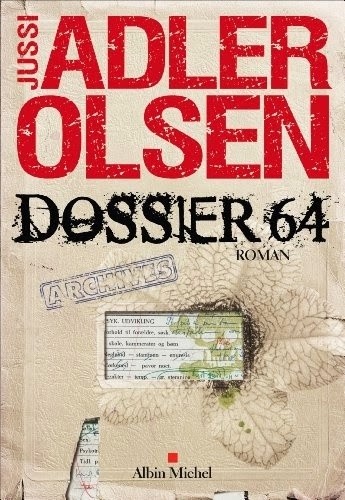 Jussi Adler-Olsen: Dossier 64 (French language, 2013, A. Michel)