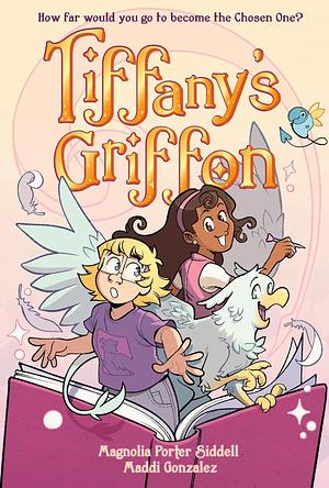 Magnolia Porter Siddell, Maddi Gonzalez: Tiffany's Griffon (GraphicNovel, First Second)