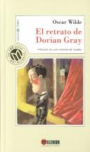 Jose Luis Lopez Munoz, Oscar Wilde: El Retrato De Dorian Gray / The Picture of Dorian Gray (Millennium, Las 100 Joyas Del Milenio, 10) (Hardcover, Spanish language, El Mundo)