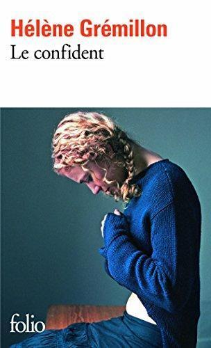 Hélène Grémillon: Le confident (French language)