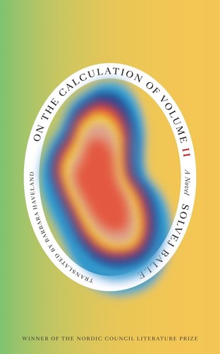 Solvej Balle, Barbara J. Haveland: On the Calculation of Volume (Book II) (2024, Norton & Company Limited, W. W.)