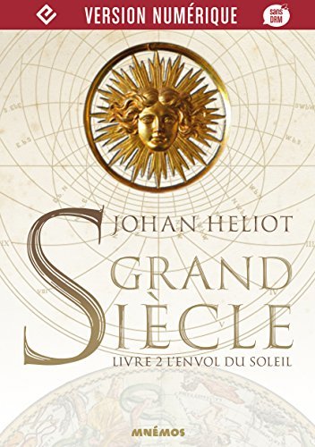Grand Siècle, livre 2 : L'envol du Soleil