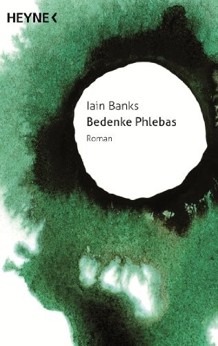 Bedenke Phlebas: Roman (German Edition) (Heyne Verlag)