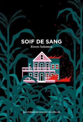 Rivers Solomon: Soif de sang (French language, 2023, Aux Forges de Vulcain)