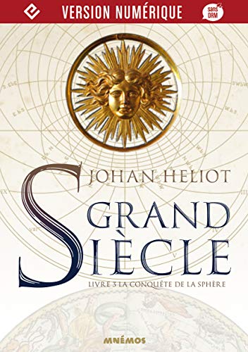 Grand siècle, livre 3: La Conquête de la sphère (EBook, French language)