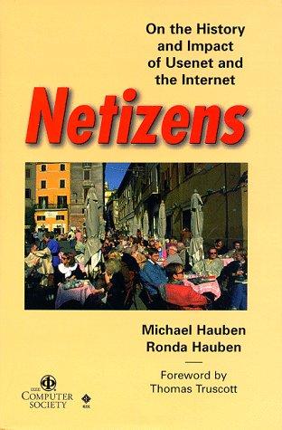 Michael Hauben, Ronda Hauben, Thomas Truscott: Netizens (Hardcover, 1997, Wiley-IEEE Computer Society Pr)