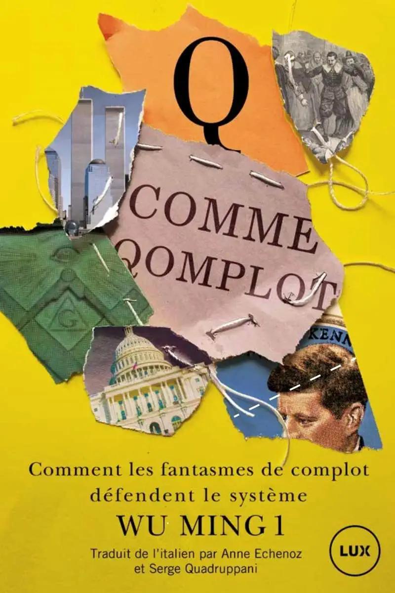 Wu Ming: Q comme Qomplot (Français (traduit de l'italien) language, 2022, Lux Éditeur)