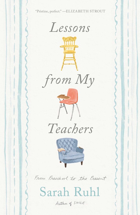 Sarah Ruhl: Lessons from My Teachers (2025, Scribner)