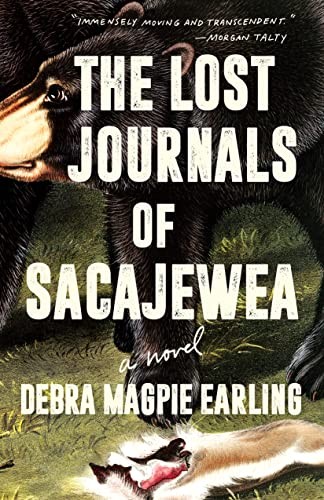 Debra Magpie Earling: The Lost Journals of Sacajewea (2023, Milkweed Editions)