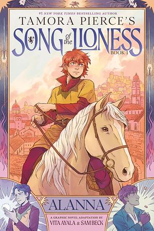 Vita Ayala, Sam Beck, Tamora Pierce: Song of the Lioness, Book 1: Alanna: A Graphic Novel Adaptation (GraphicNovel)