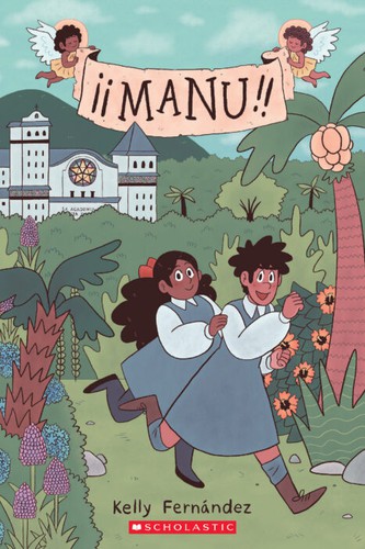 Kelly Fernández: ¡¡Manu!! (2021, Scholastic, Incorporated)