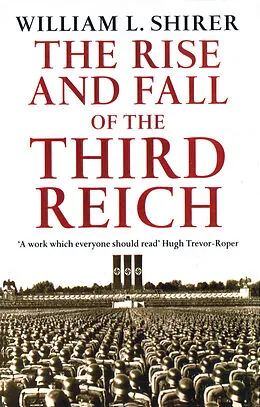 William L. Shirer: Rise and Fall of the Third Reich (2001, Penguin Random House)