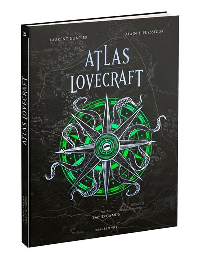 Alain T. Puysségur, Laurent Gontier: Atlas Lovecraft (Hardcover, Français language, 2025, Bragelonne)