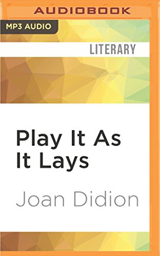 Joan Didion, Lauren Fortgang: Play It As It Lays (AudiobookFormat, Audible Studios on Brilliance, Audible Studios on Brilliance Audio)