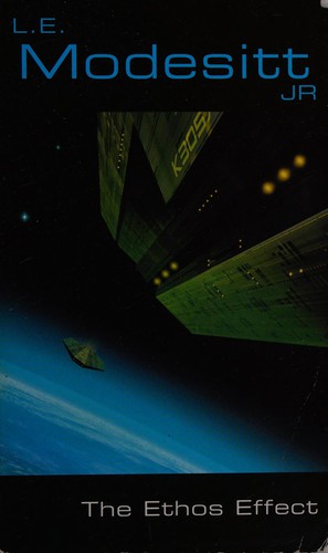 L. E. Modesitt Jr.: The ethos effect (2004, Orbit)