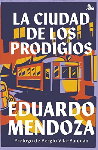 Eduardo Mendoza: La ciudad de los prodigios (Hardcover, Austral)