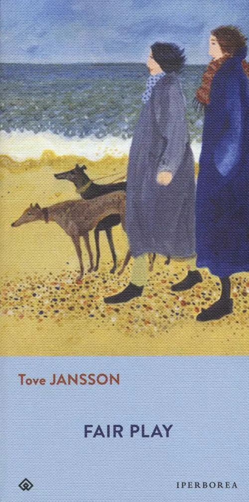 Tove Jansson: Fair play (Italian language, 2017, Iperborea)