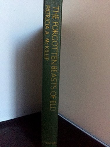 Patricia A. McKillip (duplicate), Patricia A. McKillip: The forgotten beasts of Eld (1974, Atheneum)