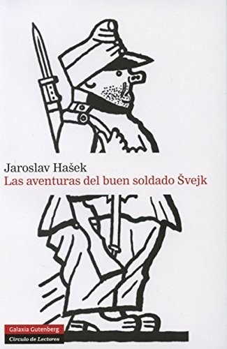 Monika Zgustova, Jaroslav Hasek: Las aventuras del buen soldado Svejk- 2013 (Hardcover, 2013, Galaxia Gutenberg, S.L.)