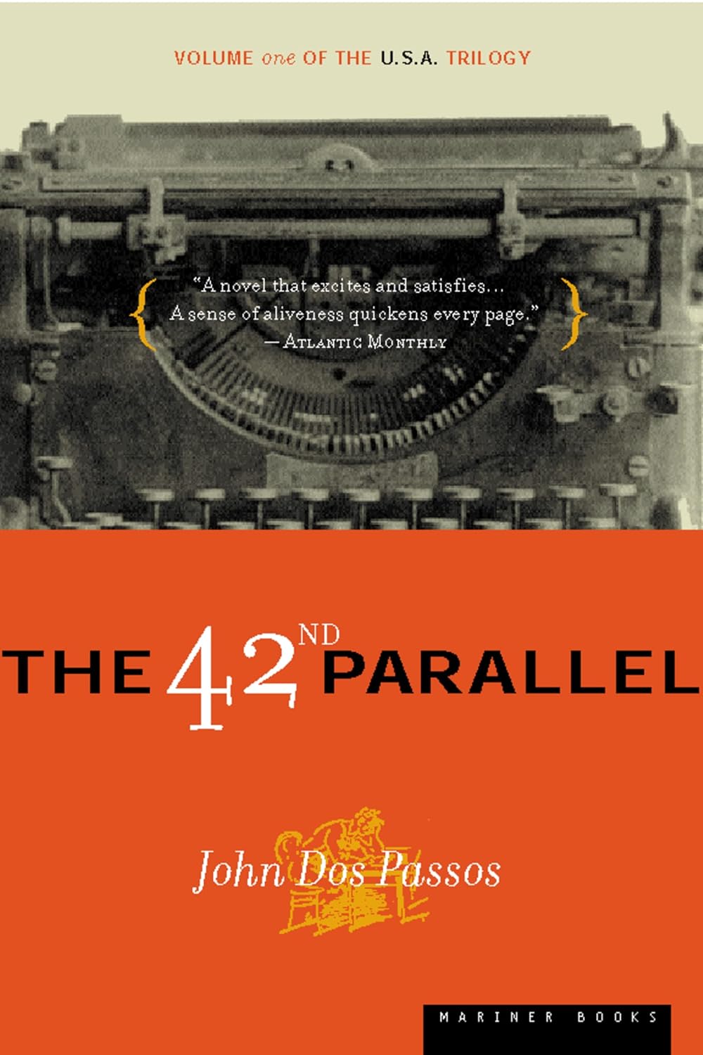 John Dos Passos: The 42nd Parallel