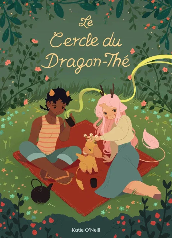 Katie O'Neill: Le cercle du dragon-thé (Hardcover, French language, 2020, BLISS COMICS, Bliss comics)