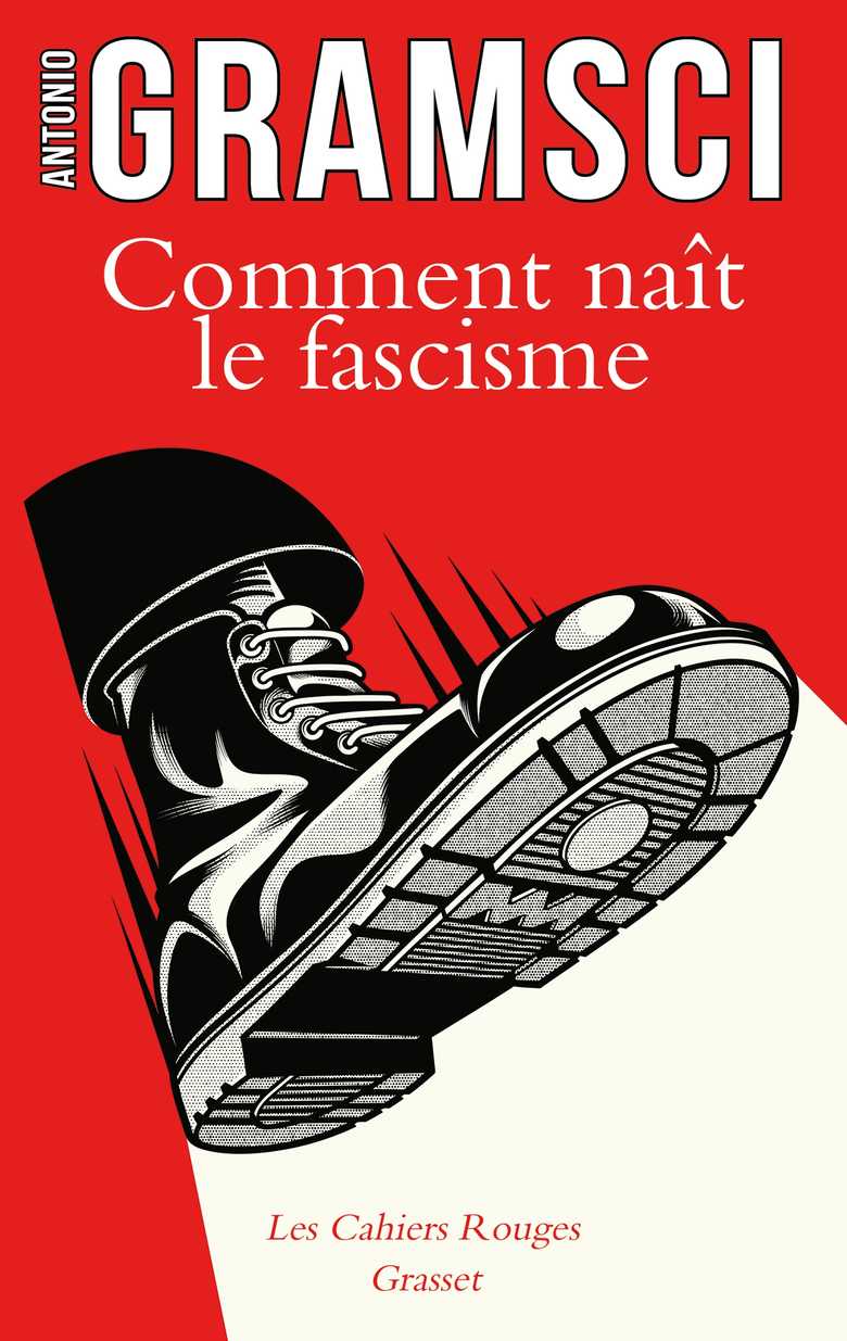 Antonio Gramsci: Comment naît le fascisme (Grasset)
