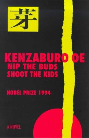 Kenzaburō Ōe: Nip the Buds, Shoot the Kids (1995, Marion Boyars)