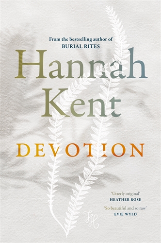 Hannah Kent: Devotion (2022, Pan Macmillan)
