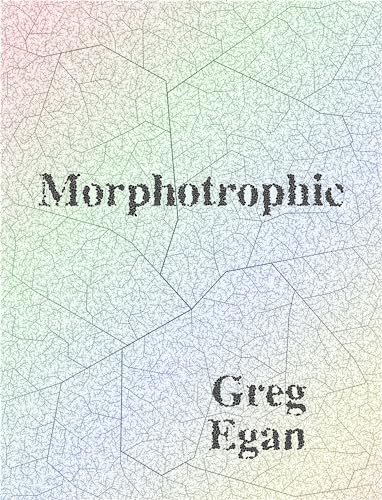 Greg Egan, Greg Egan (duplicate): Morphotropic (EBook, 2024)