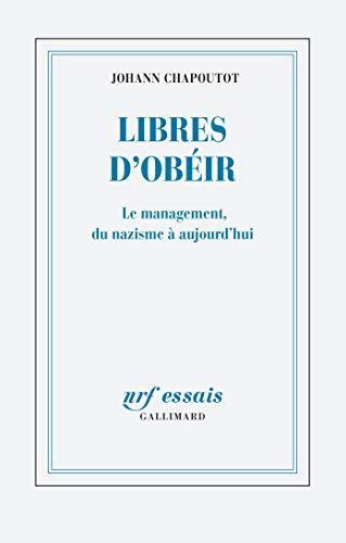 Johann Chapoutot: Libres d'obéir (Paperback, French language, 2020, Éditions Gallimard)
