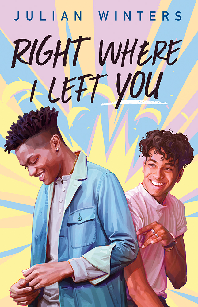 Julian Winters: Right Where I Left You (2022, Penguin Young Readers Group)