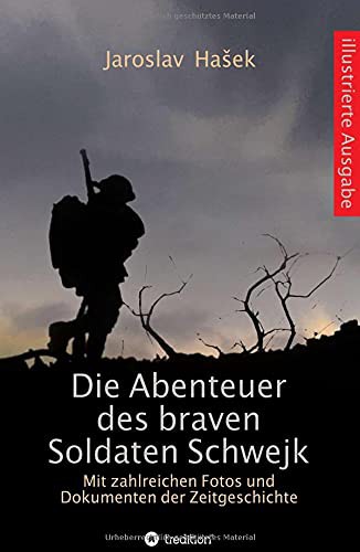 Jaroslav Hasek, Jaroslav Hašek: Die Abenteuer des braven Soldaten Schwejk (Hardcover, 2021, Tredition Gmbh)