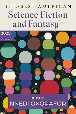 John Joseph Adams, Nnedi Okorafor: The Best American Science Fiction and Fantasy 2025 (Mariner Books)