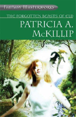 Patricia A. McKillip (duplicate), Patricia A. McKillip: Forgotten Beasts of Eld (Paperback, 2005, GOLLANCZ (ORIO))