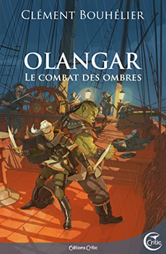 Clément Bouhélier: Olangar - Le combat des ombres