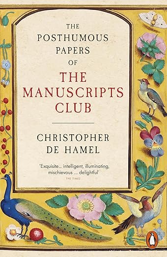 Christopher de Hamel: The Posthumous Papers of the Manuscripts Club (Paperback, 2024, Penguin)