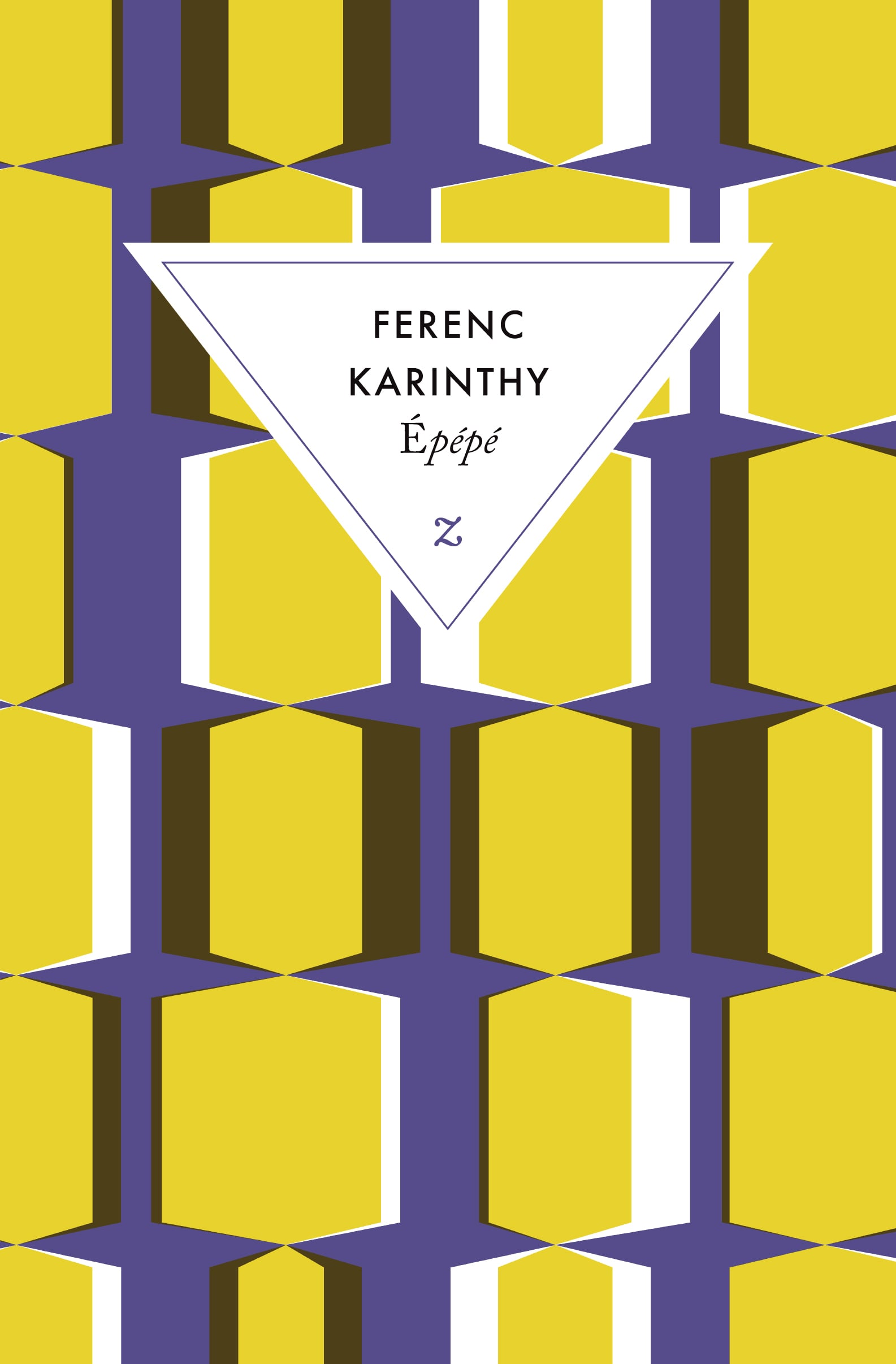 Karinthy, Ferenc., Judith Karinthy, Pierre Karinthy: Épépé (French language, 2021, Éditions Zulma)