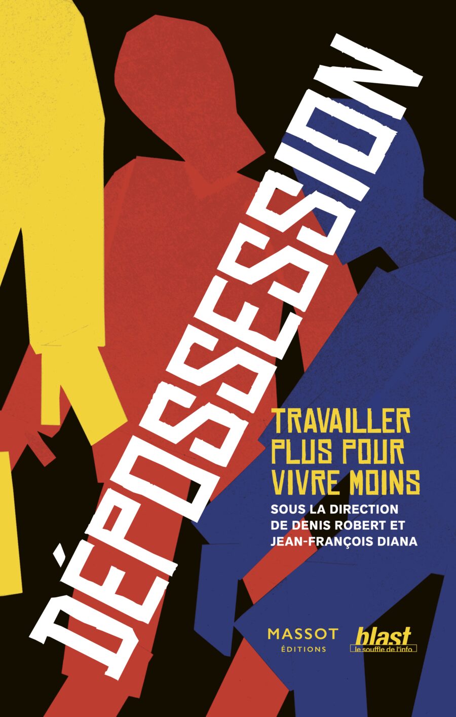 Marie Albessard, Julien Joly-Majewski, Hicham Benaissa, Claire Gillet, Moran Kérinec, Clément Le Foll, Charlène Dosio, Éric Brangier, Julien Rieffel, Benjamin Jung, Eugène Favier-Baron, Denis Robert, Anne Crignon, Jean-François Diana, Léa Guedj, Franck Dépretz, Piero Galloro: Dépossession - Travailler plus pour vivre moins (français language, Massot éditions)