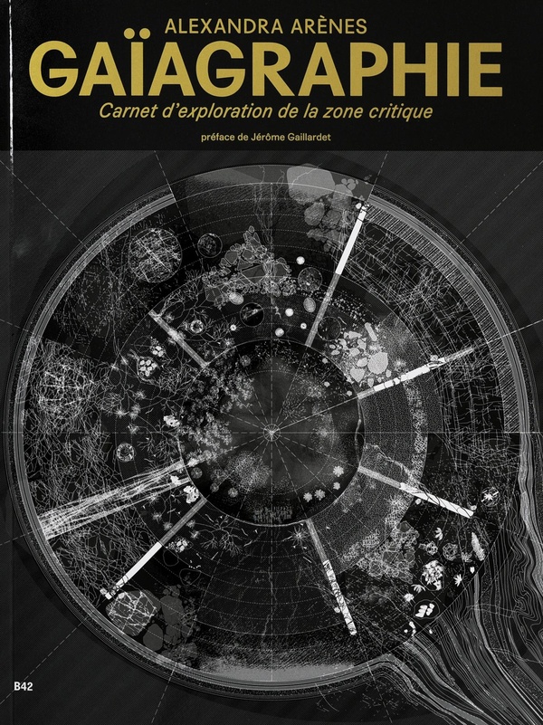 Alexandra Arènes: Gaïagraphie (French language, 2025, Éditions B42)