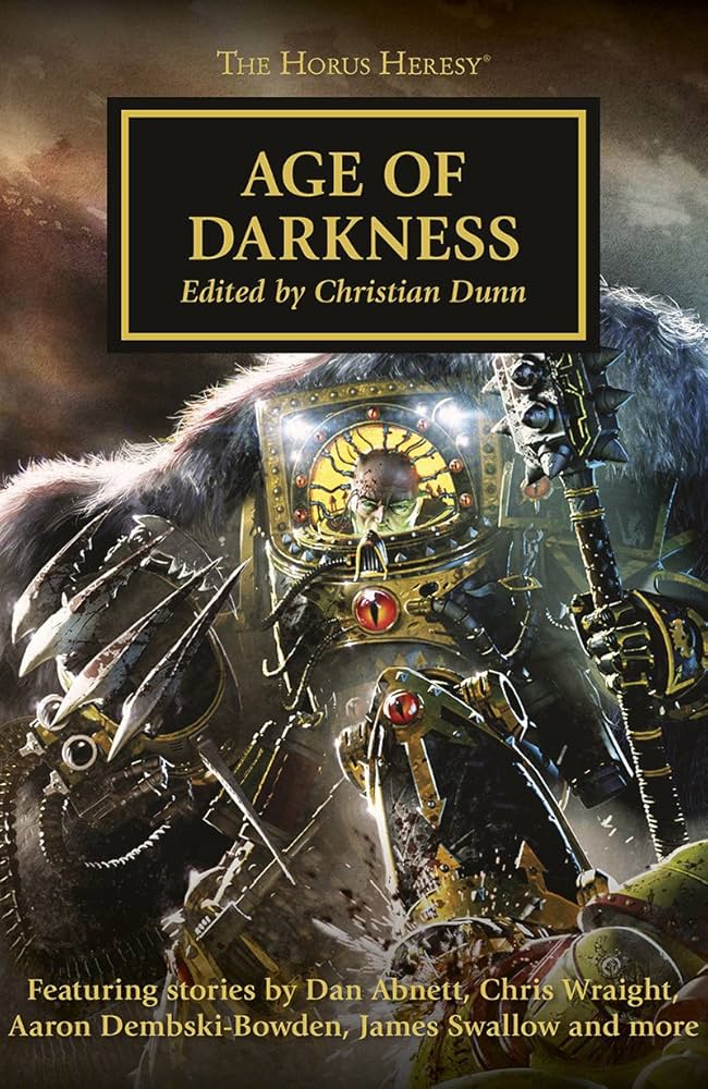 Christian Z. Dunn: Age of Darkness (The Horus Heresy, #16) (2011)