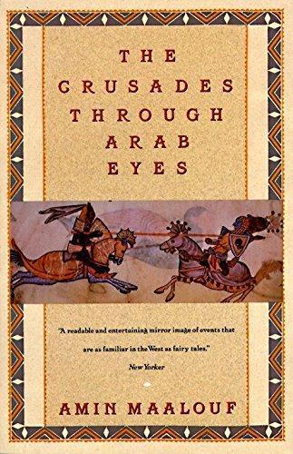 Amin Maalouf: The Crusades Through Arab Eyes (Saqi Essentials) (1989)