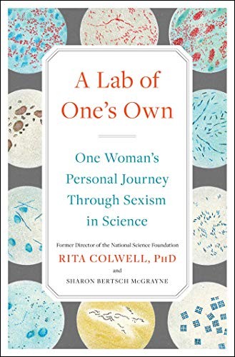 Rita Colwell PhD, Sharon Bertsch McGrayne: A Lab of One's Own (Hardcover, Simon & Schuster)
