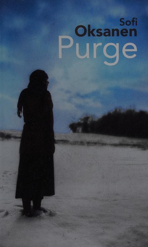 Sofi Oksanen: Purge (French language, 2011, Éd. France loisirs)