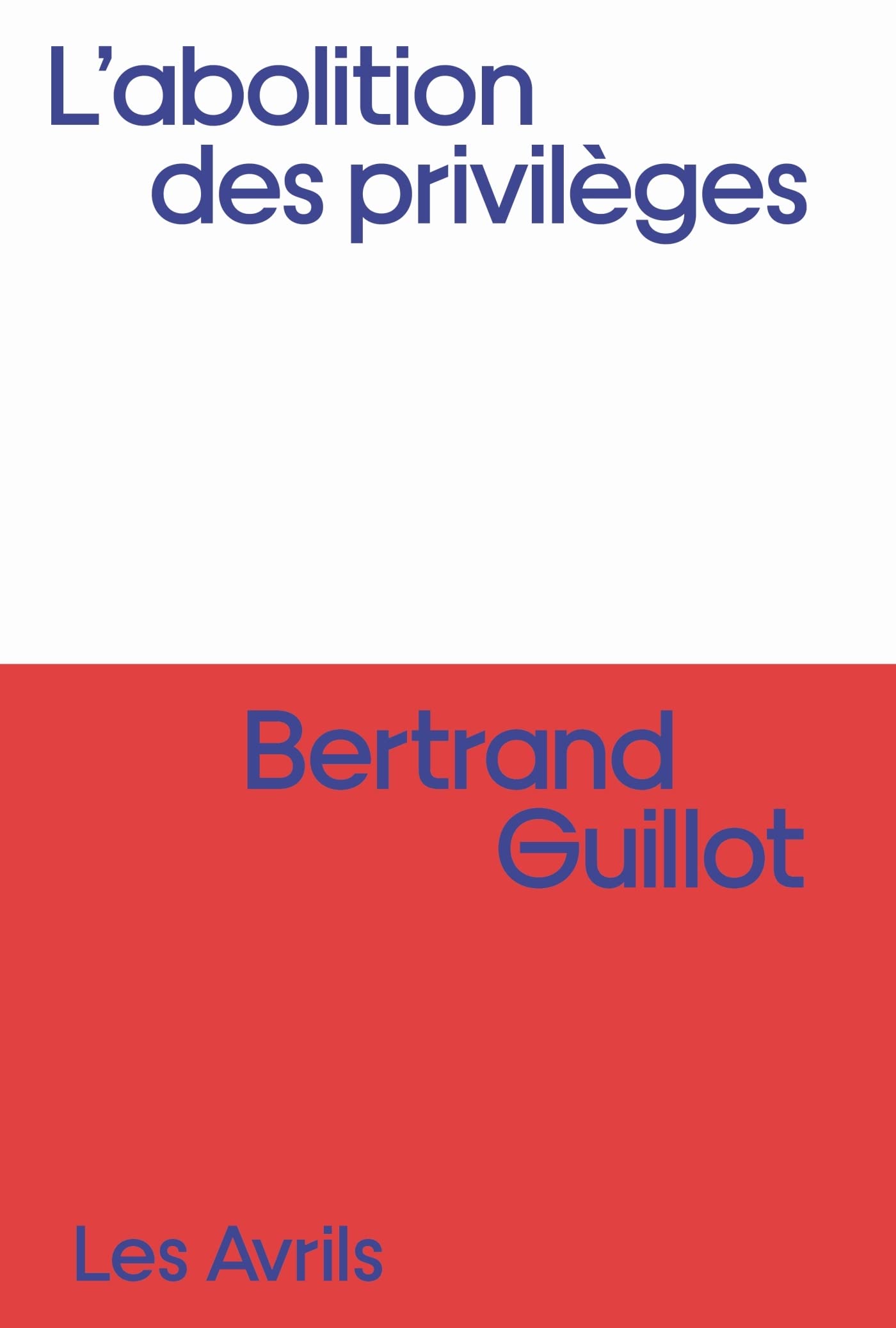 Bertrand Guillot: L'abolition des privilèges (French language, Les Avrils)