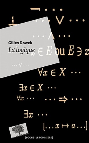 Gilles Dowek: La Logique (2015, Pommier)