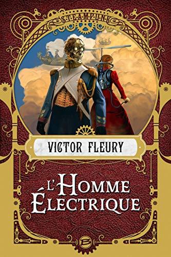 Victor Fleury: L'Homme électrique